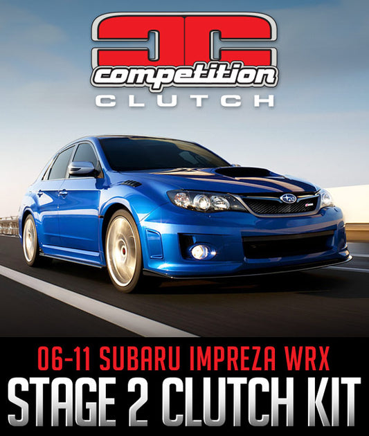 COMPETITION CLUTCH STAGE 2 CLUTCH KIT: 2006-2011 SUBARU WRX