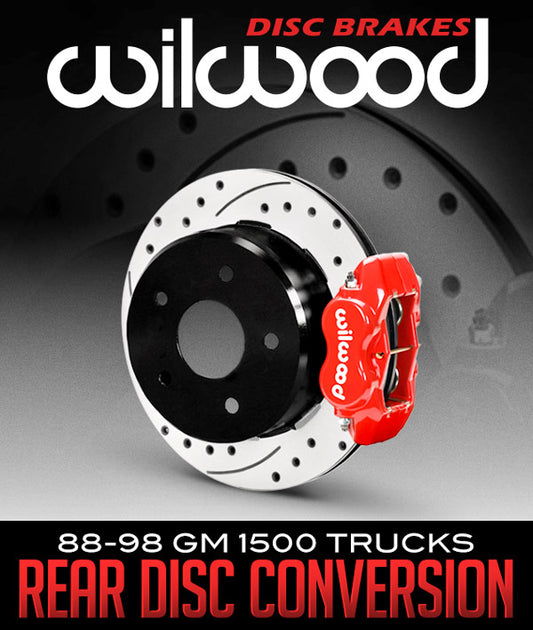 WILWOOD DISC BRAKES REAR DISC CONVERSION: 1988–1998 GM 1500 TRUCKS